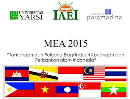 INDONESIA HARUS OPTIMIS HADAPI “MASYARAKAT EKONOMI ASEAN” 2015