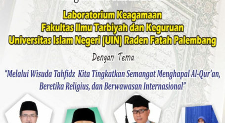 Perdana, FITK UIN Raden Fatah Wisuda 15 Penghafal Al-Quran