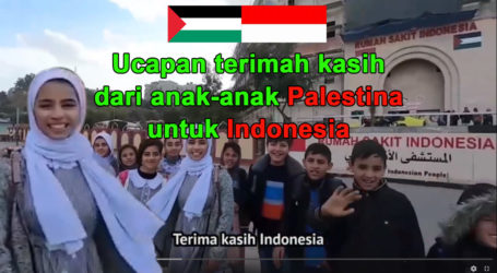 [Video] Ucapan Terima Kasih Anak-Anak Palestina Untuk Indonesia – RS Indonesia – MER-C