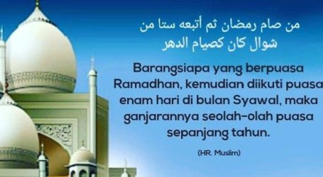 Puasa Syawal Momentum Mengekalkan Ibadah Unggulan Ramadhan