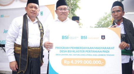 BSI Maslahat Resmikan Desa Binaan di Lombok Tengah