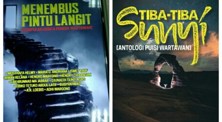Antologi Puisi Tiba-Tiba Sunyi dan kumpulan Cerpen Menembus Pintu Langit Meriahkan Buku HPN 2023